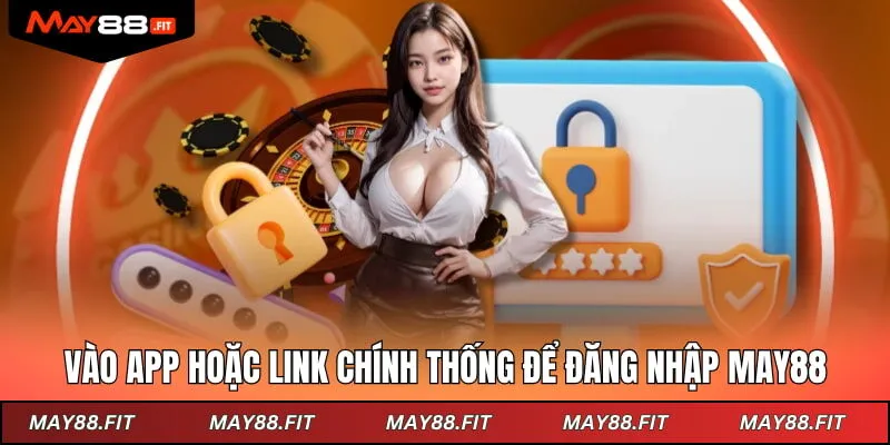 Vào app hoặc link chính thống để đăng nhập