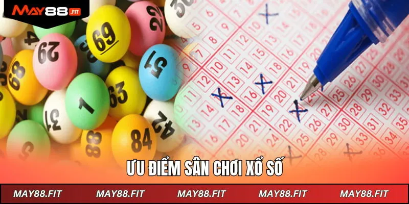 Ưu điểm sân chơi xổ số